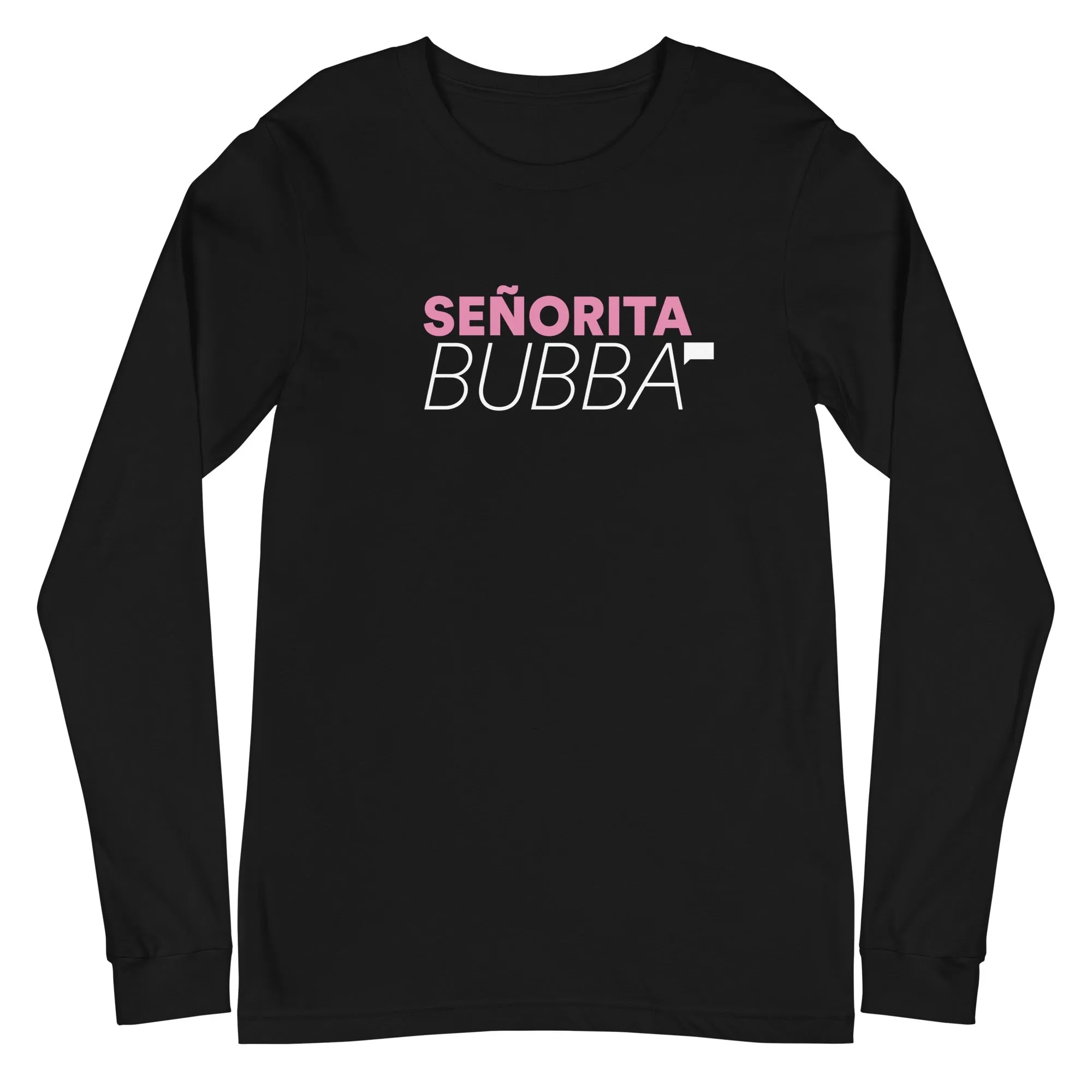 Vanderpump Rules Senorita Bubba Long Sleeve T-Shirt