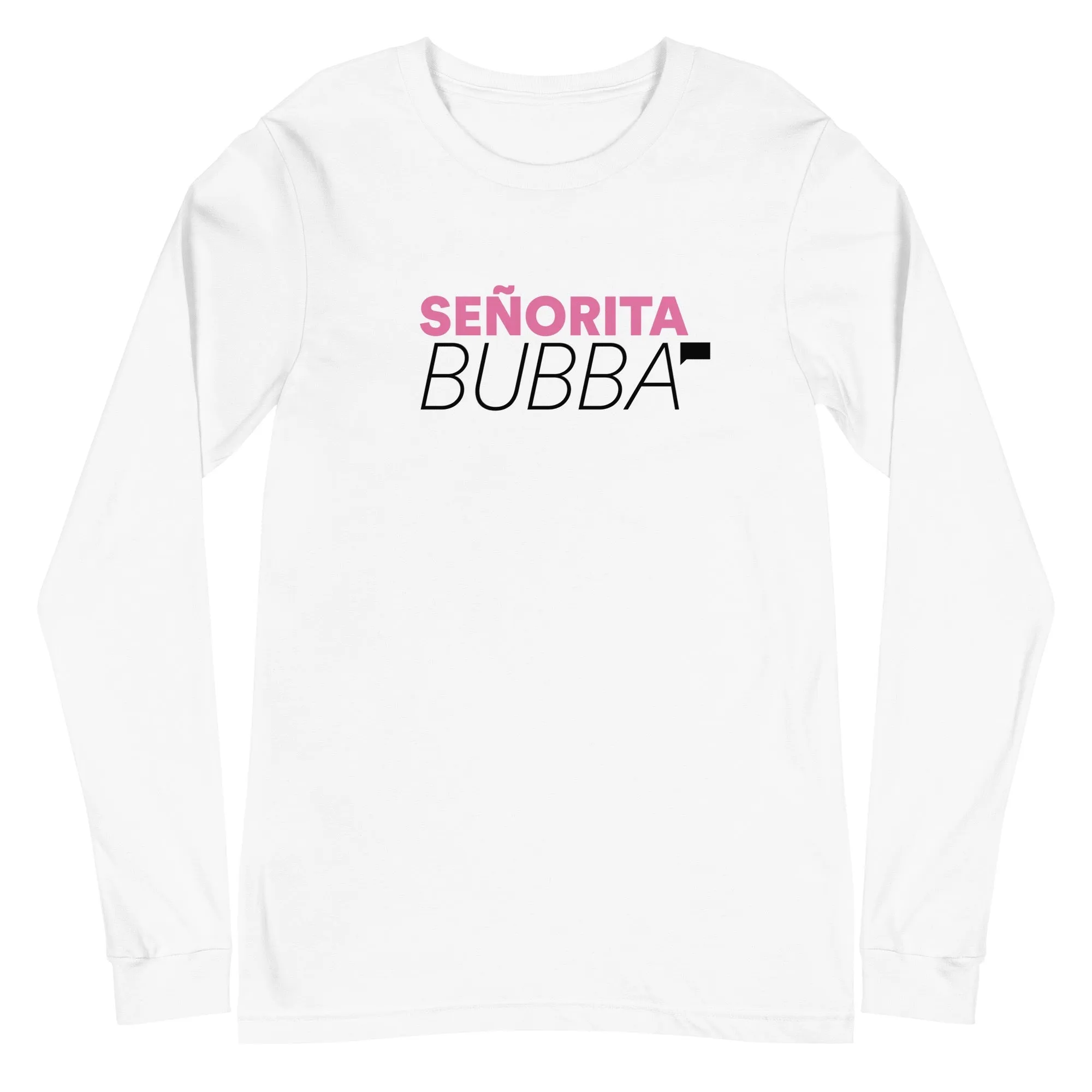 Vanderpump Rules Senorita Bubba Long Sleeve T-Shirt